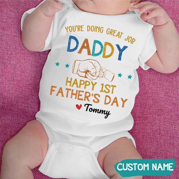 Gift For Daddy You're Doing A Great Job Baby Onesie - JD - TT1105227