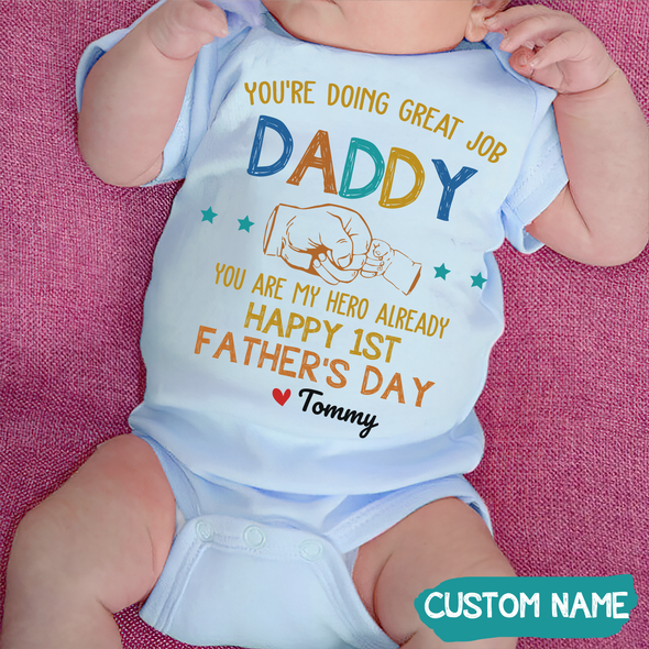Gift For Daddy You're Doing A Great Job Baby Onesie - JD - TT120522
