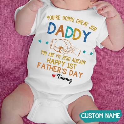 Gift For Daddy You're Doing A Great Job Baby Onesie - JD - TT120522