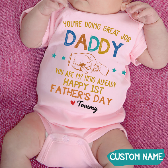 Gift For Daddy You're Doing A Great Job Baby Onesie - JD - TT120522