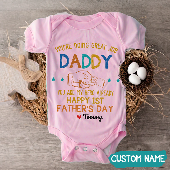 Gift For Daddy You're Doing A Great Job Baby Onesie - JD - TT120522