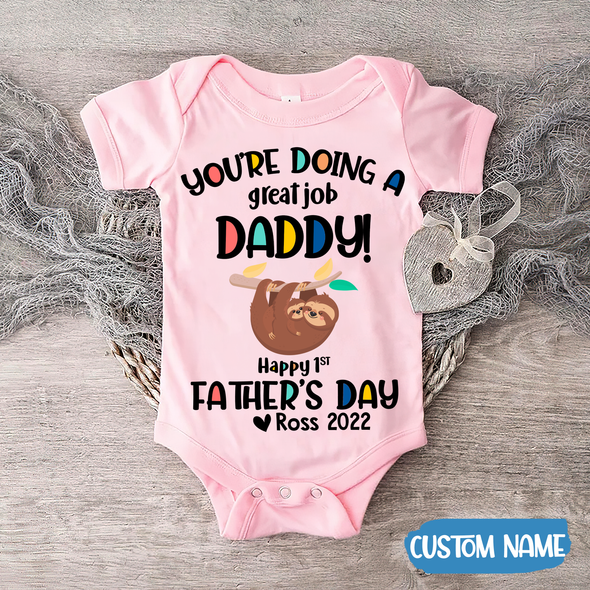 Father's Day Gift You Are Doing A Great Job Baby Onesie - JD - TT2004224