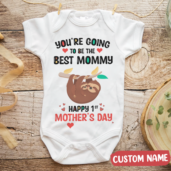 Gift For Mommy You're Going To Be The Best Mommy Baby Onesie - MC - TT0704223 3