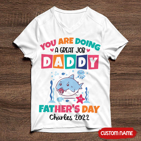 Gift For Daddy You Are Doing A Great Job T-Shirt - AD - TT3003229