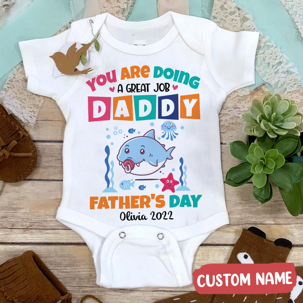 Gift For Father You Are Doing A Great Job Daddy Baby Onesie - AD - TT