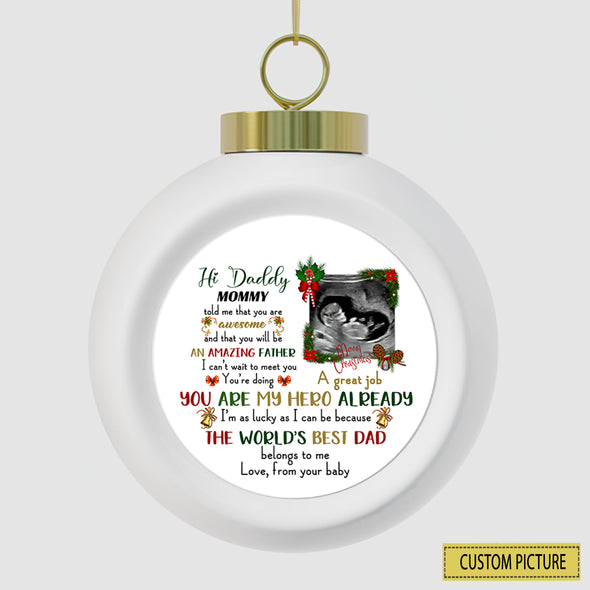 Personalized Gift For Future Daddy I'm As Lucky As I Can Be Because The World's Best Dad Belongs To Me Ornament - PP - LT0312216