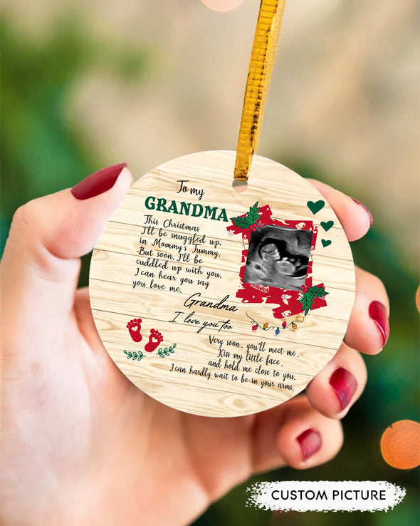 Personalized Gift For Future Grandma Very Soon You'll Meet Me Kiss My Little Face And Hold Me Close To You  Ornament - PP - LT2311214