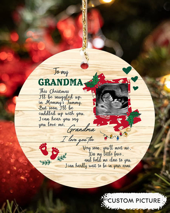 Personalized Gift For Future Grandma Very Soon You'll Meet Me Kiss My Little Face And Hold Me Close To You  Ornament - PP - LT2311214