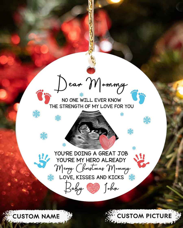 Personalized Gift For Future Mommy No One Will Ever Know The Strength Of My Love For You Ornament - PP - LT2711219