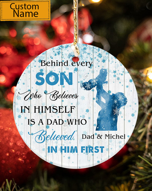 Gift For Dad Behind Every Son Believed In Him First Ornament - MC - KT0810213