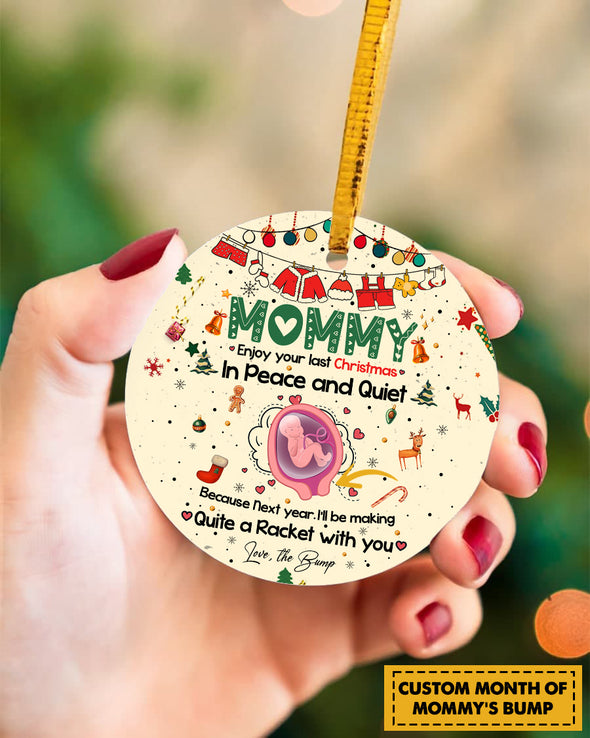 Personalized Gift For Furture Mommy Enjoy Your Last Christmas In Peace And Quite  Ornament  - pp - TA2210211-2