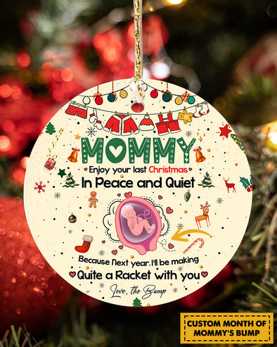 Personalized Gift For Furture Mommy Enjoy Your Last Christmas In Peace And Quite  Ornament  - pp - TA2210211-2