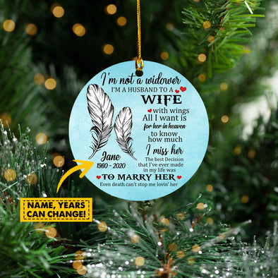 Gift For Memorial Wife  I'm Not A Widower Ornament - Kv - TA0410211