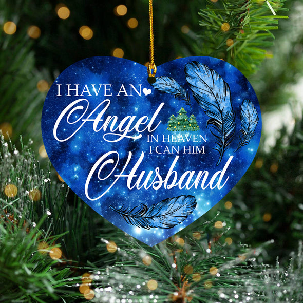 Gift For Memorial Husband I Have An Angel In Heaven I Can Him Husband Ornament - Kv - Ta0410214