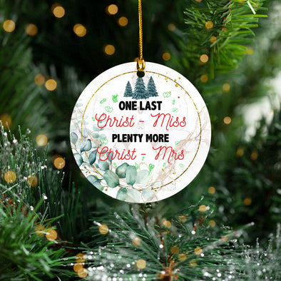 Gift For Couple One Last Christ- Miss Plenty More Christ- Mrs Ornament - pp