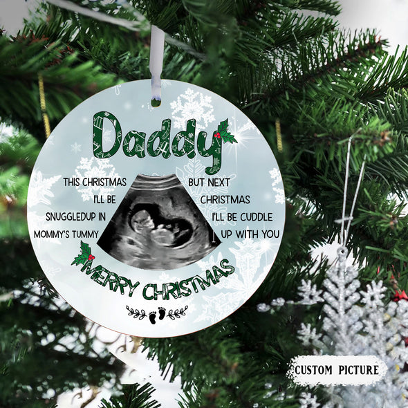 Personalized Gift For Future Daddy This Christmas I'll Be Snuggled Up In Mommy's Tummy Ornament - pp - TT0610215