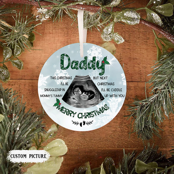 Personalized Gift For Future Daddy This Christmas I'll Be Snuggled Up In Mommy's Tummy Ornament - pp - TT0610215