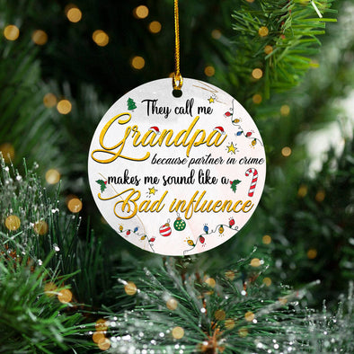 Gift For Grandpa Bad Influence Ornament - Kv