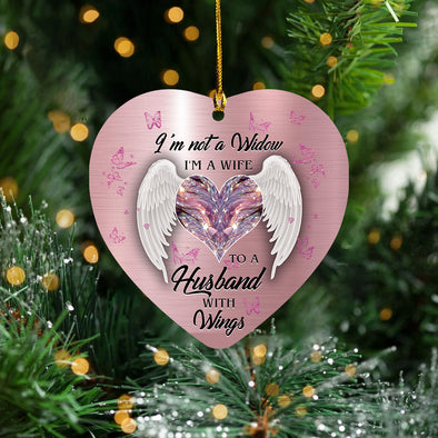 Gift For Husband I'm Not A Widow I'm A Wife Ornament - mc - KT0810214