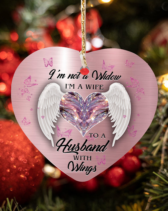 Gift For Husband I'm Not A Widow I'm A Wife Ornament - mc - KT0810214