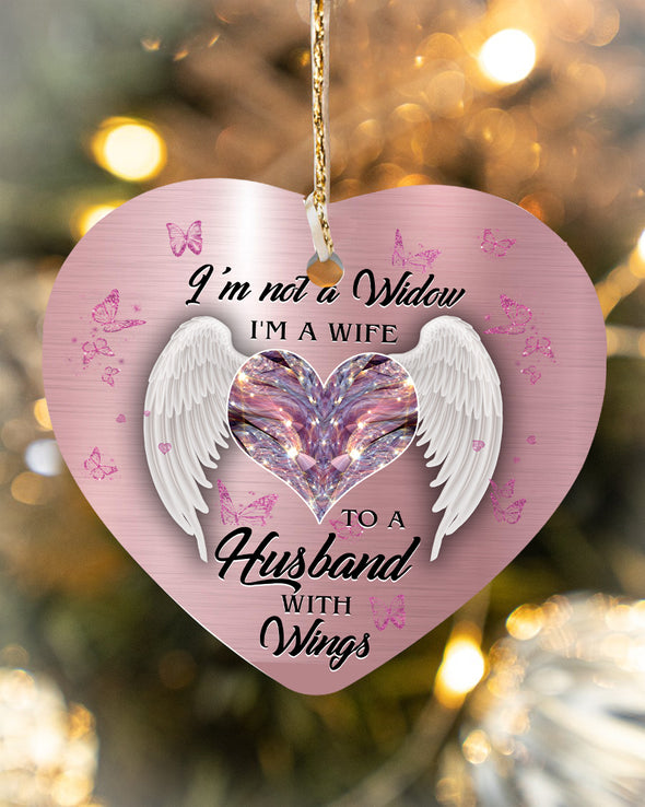 Gift For Husband I'm Not A Widow I'm A Wife Ornament - mc - KT0810214