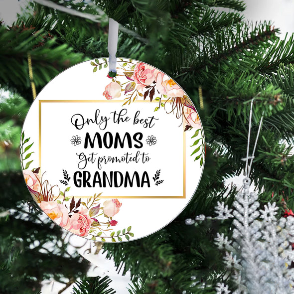 Gift For Mom Only The Best Moms Get Promoted To Grandma Ornament - pp - tt0110213