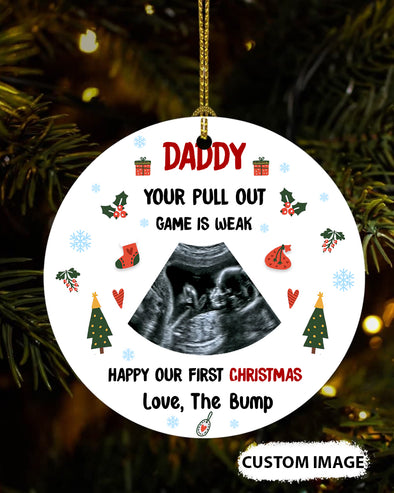 Personalized Gift For Future Daddy Your Pull Out Game Is Weak Ornament - MC - TT0411216 1