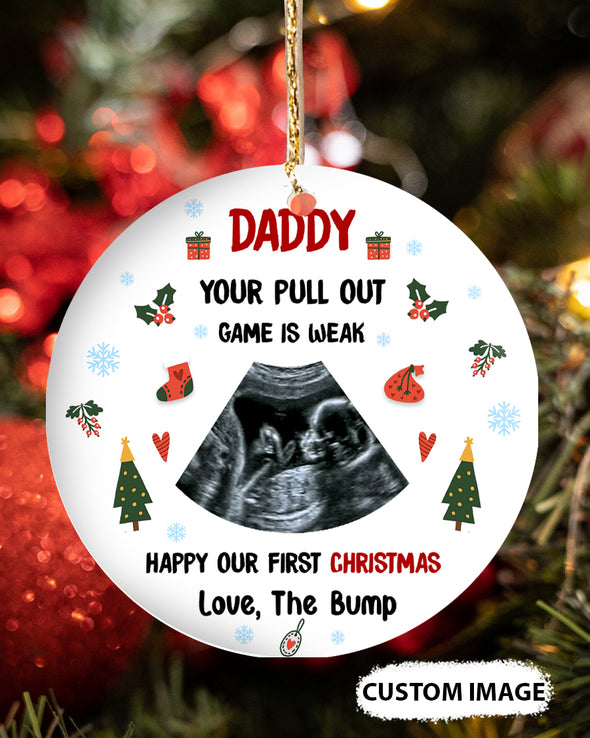 Personalized Gift For Future Daddy Your Pull Out Game Is Weak Ornament - MC - TT0411216 1