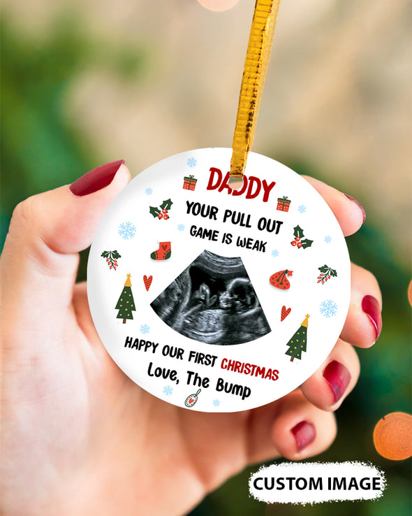 Personalized Gift For Future Daddy Your Pull Out Game Is Weak Ornament - MC - TT0411216 1