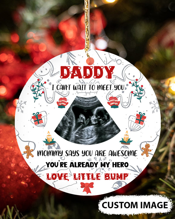 Personalized Gift For Future Daddy Can't Wait To Meet You Mommy Says You Are Awesome Ornament - MC - TT1811218  2