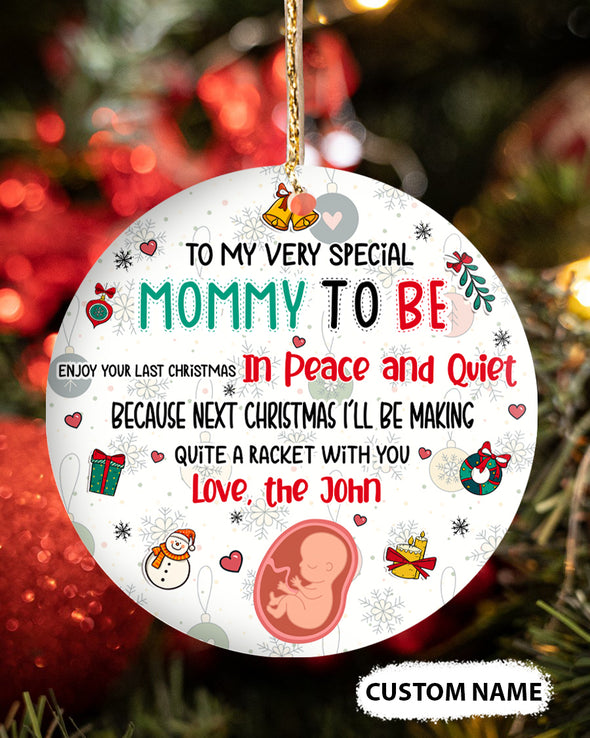 Gift For Future Mommy Enjoy Your Last Christmas In Peace & Quiet Ornament - PP - TT0411213 1