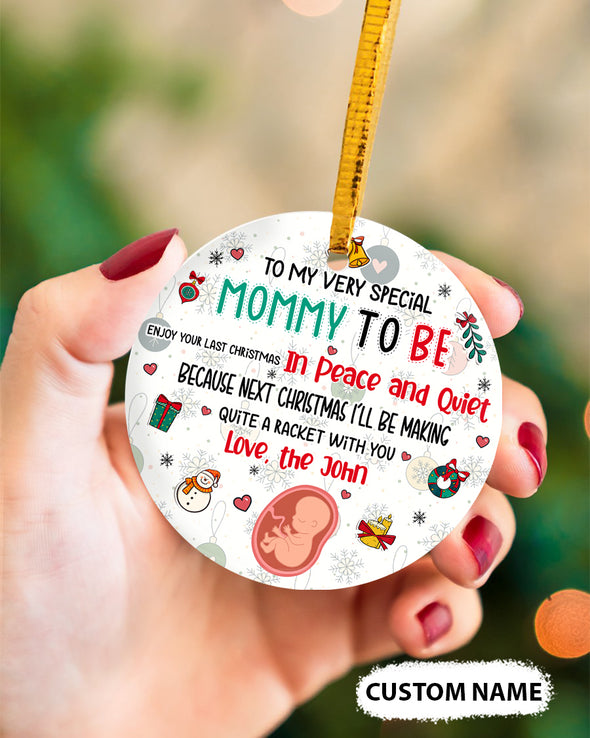 Gift For Future Mommy Enjoy Your Last Christmas In Peace & Quiet Ornament - PP - TT0411213 1