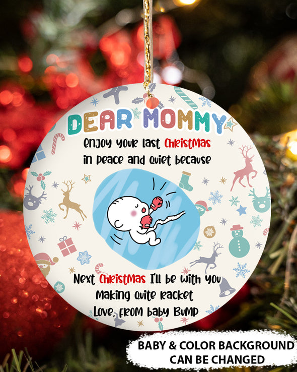 Personalized  Gift For Future Mommy Enjoy Your Last Christmas In Peace And Quiet Ornament - PP - TT0111213 2
