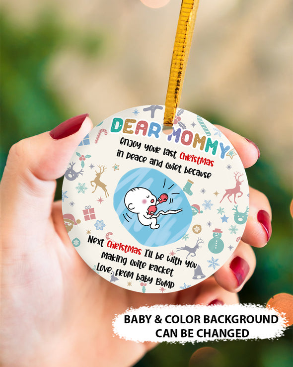 Personalized  Gift For Future Mommy Enjoy Your Last Christmas In Peace And Quiet Ornament - PP - TT0111213 2