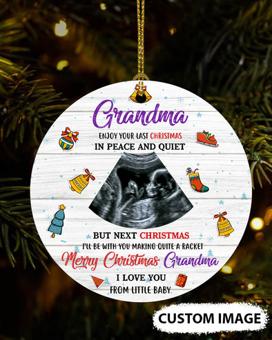 Personalized Gift For Future Grandma Enjoy Your Last Christmas In Peace and Quiet Ornament - PP - TT1611212 2