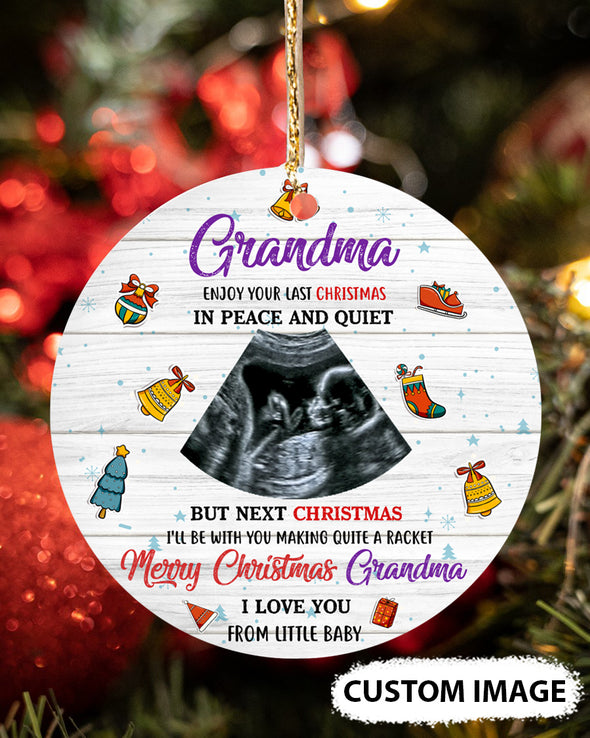 Personalized Gift For Future Grandma Enjoy Your Last Christmas In Peace and Quiet Ornament - PP - TT1611212 2