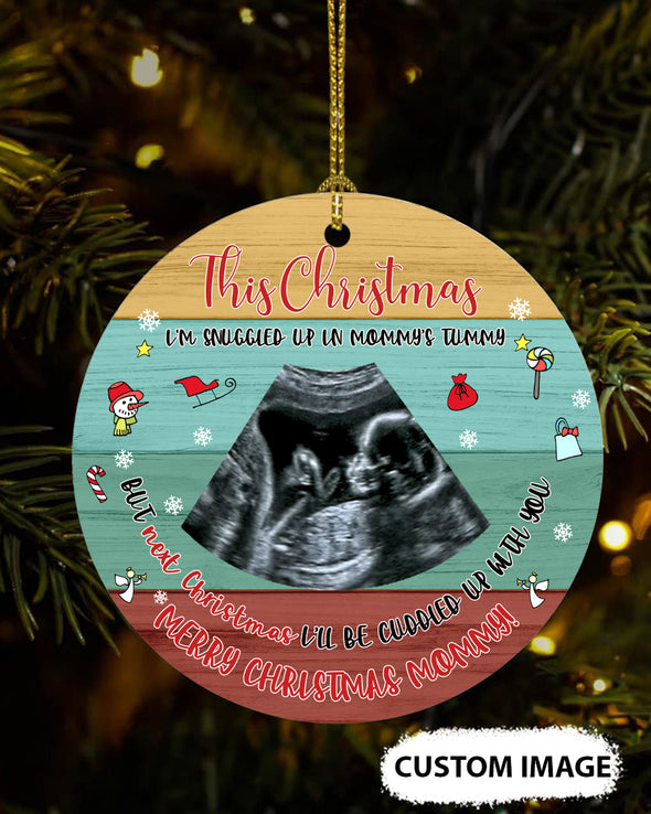 Personalized Gift For Future Mommy Merry Christmas Next Christmas I'll Be Cuddled Up With You Ornament - PP - TT291020214 2