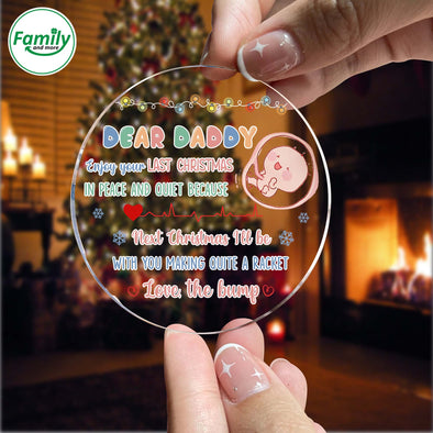 Gift For Future Daddy Enjoy Your Last Christmas In Peace And Quiet Ornament-NT-HB411221