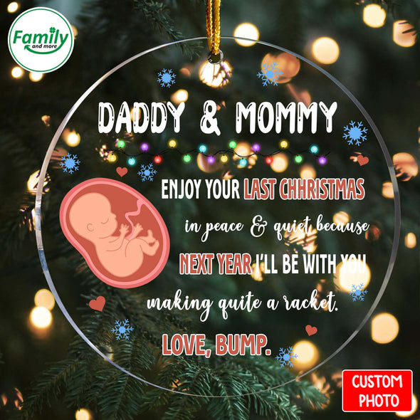 Personalized Gift For Future Daddy & Mommy Enjoy Your Last Christmas In Peace And Quiet Ornament_NT_HB2410224