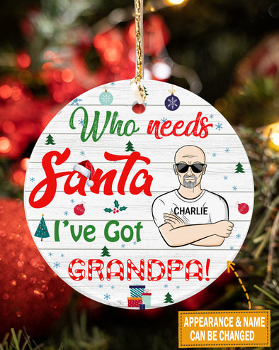 Gift For Grandpa Who Need Santa I've Got Grandpa Ornament - Mc -KT1810211  -