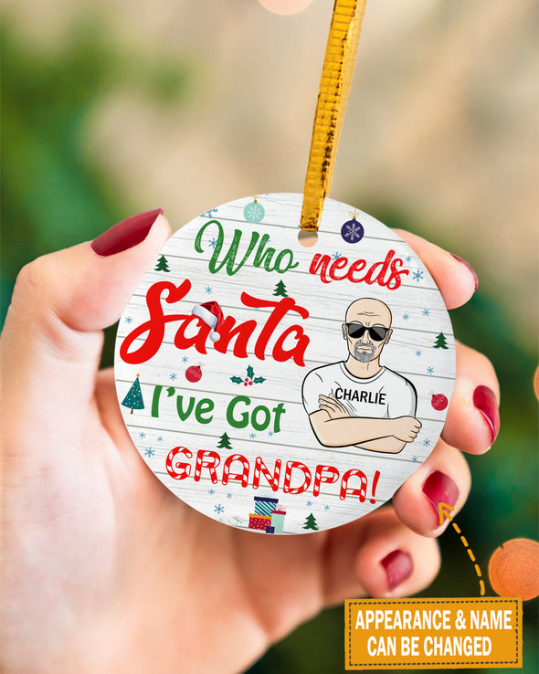 Gift For Grandpa Who Need Santa I've Got Grandpa Ornament - Mc -KT1810211  -