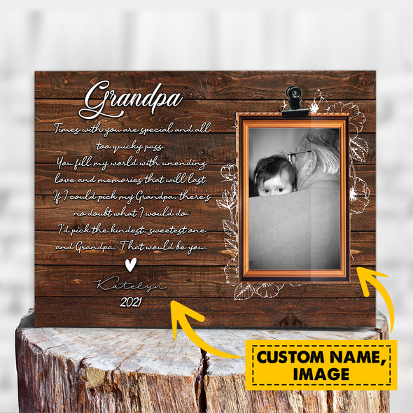 Personalized Gift For Grandpa Times With You Are Special And All Too Quicky Pass Photoclip Frame - Kv TA2909214