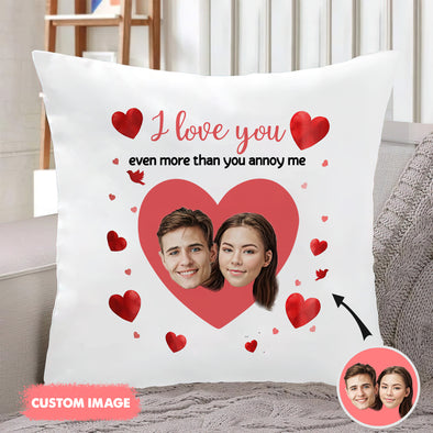 Personalized Gift For Couple I Love You More Than You Annoy Me Pillow - PP - LT2203222