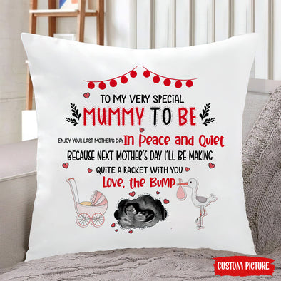 Personalized Gift For Future Mummy Enjoy Your Last Mother's Day In Peace And Quiet Pillow - PP - LT2691224