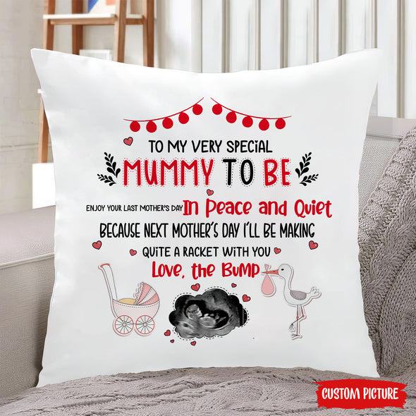 Personalized Gift For Future Mummy Enjoy Your Last Mother's Day In Peace And Quiet Pillow - PP - LT2691224