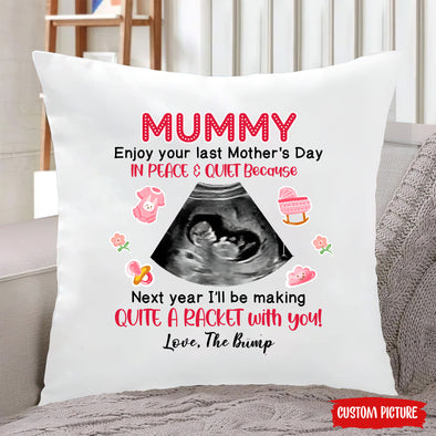 Personalized Gift For Future Mummy Next Year I'll Be Making Quite A Racket With You Pillow - PP - LT2102224