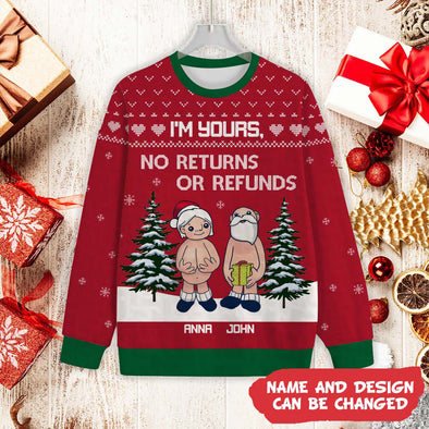 Personalized Gift For Couple I'm Yours No Returns Or Refunds Ugly Sweater_NT_HB1611222