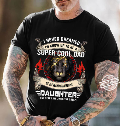 I never dreamed super cool Dad Daughter-nk Premium Fit Mens Tee