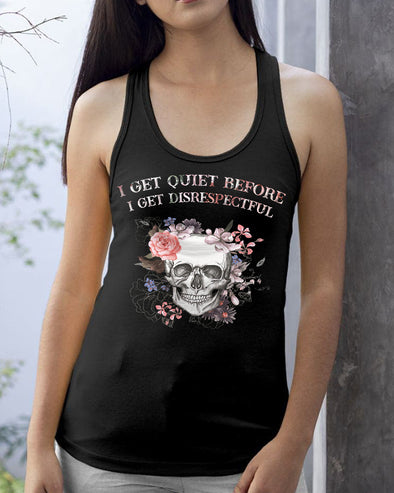 I get quiet before I get disrespectful-nk Ladies Flowy Tank
