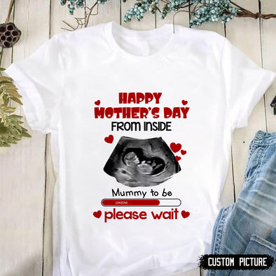 Happy Mother's Day From Inside Mummy To Be Please Wait  Tshirt  - PP - LT2601221